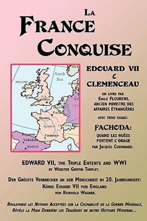 La France Conquise: Edouard VII Et Clemenceau: Quatre Temoignages image number 0