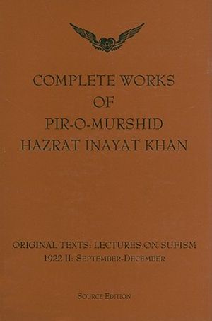Complete Works of Pir-O-Murshid Hazrat Inayat Khan: Original Texts: Lectures on Sufism 1992 II: September-December: Source Edition image number 0