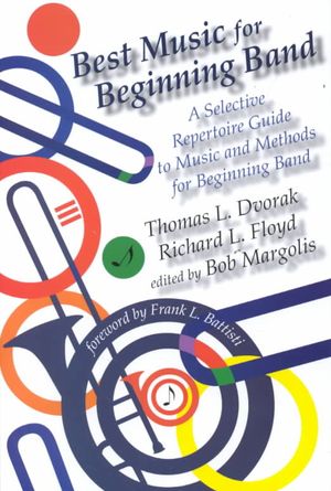 Best Music for Beginning Band : A Selective Repertoire Guide to Music and Methods for Beginning Band image number 0