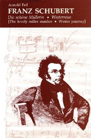 Franz Schubert: Die Schone Mullerin * Winterreise (the Lovely Miller Maiden * Winter Journey) image number 0