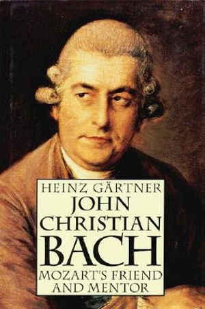 John Christian Bach - Mozart's Friend and Mentor image number 0
