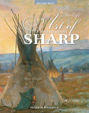 The Life and Art of Joseph Henry Sharp image number 0