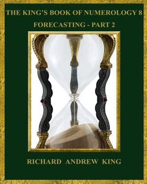 The King's Book of Numerology 8 - Forecasting, Part 2 image number 0