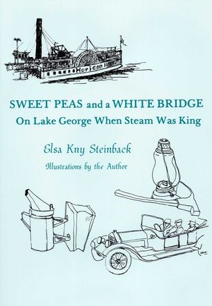 Sweet Peas and a White Bridge: On Lake George When Steam Was King image number 0