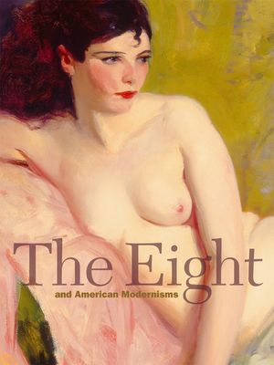 The Eight and American Modernisms image number 0