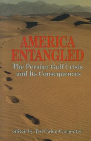 America Entangled: The Persian Gulf Crisis and Its Consequences image number 0