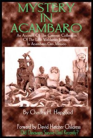 Mystery in Acambaro: Did Dinosaurs Survive Until Recently? image number 0