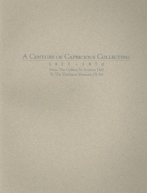 A Century of Capricious Collecting, 1877-1970: From the Gallery in Science Hall to the Elvehjem Museum of Art image number 0