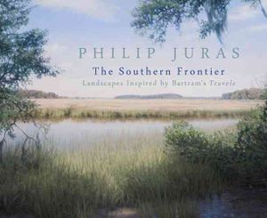 The Southern Frontier : Landscapes Inspired by Bartram's Travels image number 0