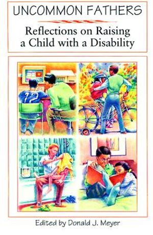 Uncommon Fathers: Reflections on Raising a Child with a Disability image number 0