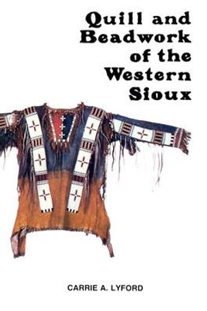 Quill and Beadwork of the Western Sioux image number 0