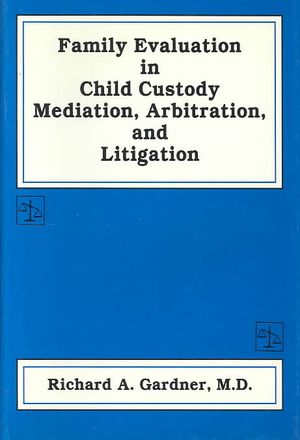 Family Evaluation in Child Custody Mediation, Arbitration, and Litigation image number 0