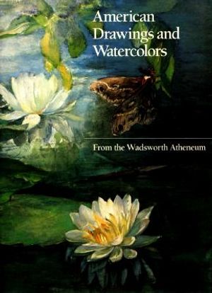 American Drawings and Watercolors from the Wadsworth Atheneum image number 0