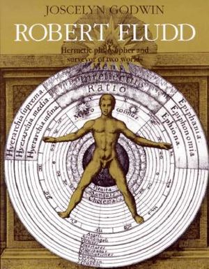 Robert Fludd: Hermetic Philosopher and Surveyor of 2 Worlds image number 0