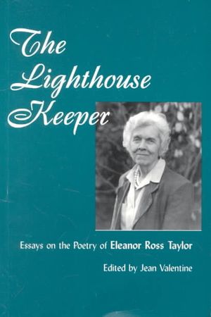 Lighthouse Keeper : Essays on the Poetry of Eleanor Ross Taylor image number 0