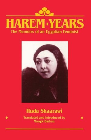 Harem Years: The Memoirs of an Egyptian Feminist, 1879-1924 image number 0