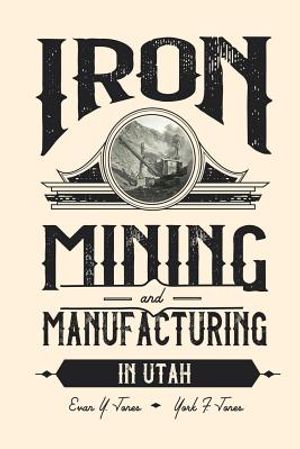 Iron Mining and Manufacturing in Utah: A History image number 0