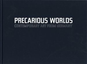 Precarious Worlds: Contemporary Art from Germany image number 0