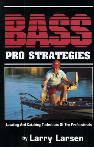 Bass Pro Strategies: Locating and Catching Techniques of the Professionals Book 3 image number 0