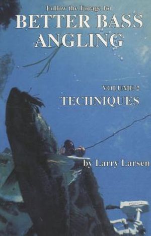 Follow the Forage for Better Bass Angling, Techniques, Volume 2 image number 0