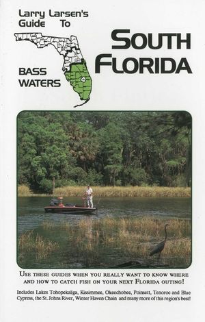 Larry Larsen's Guide to North Florida Bass Waters image number 0