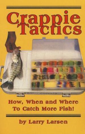 Crappie Tactics: How, When and Where to Catch More Fish image number 0