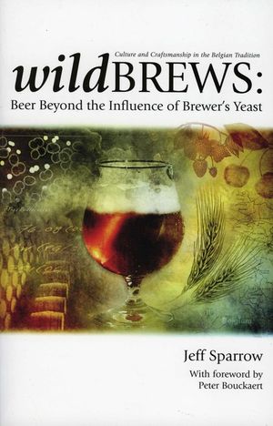 Wild Brews: Beer Beyond the Influence of Brewer's Yeast image number 0