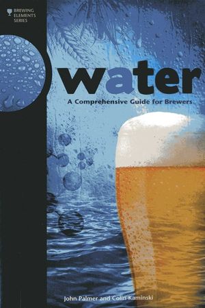 Water: A Comprehensive Guide for Brewers image number 0