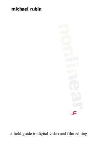Nonlinear: A Field Guide to Digital Video and Film Editing image number 0