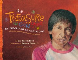 The Treasure on Gold Street/El Tesoro En La Calle Oro: A Neighborhood Story in Spanish and English image number 0