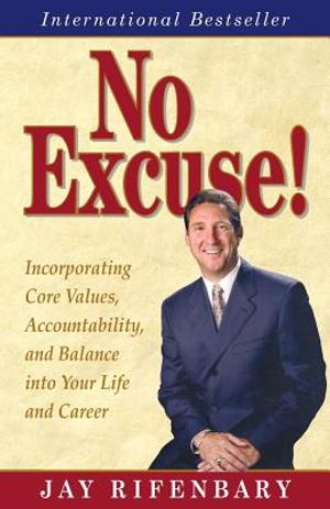 No Excuse!: Key Principles for Balancing Life and Achieving Success image number 0