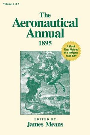 The Aeronautical Annual 1895: A Book That Helped the Wrights Take Off! image number 0