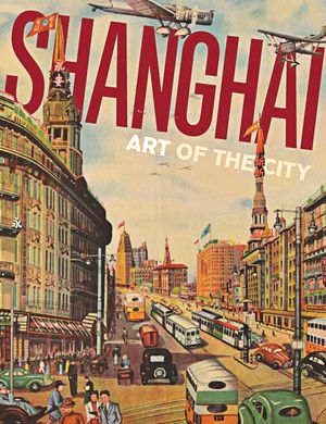 Shanghai: Art of the City image number 0