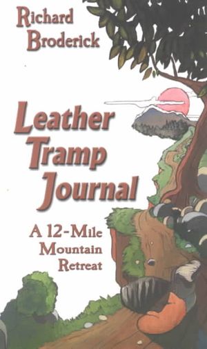 Leather Tramp Journal: A 12-Mile Mountain Retreat image number 0