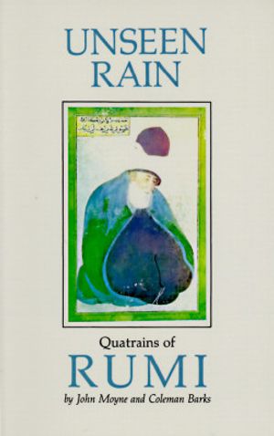 Unseen Rain: Quatrains of Rumi image number 0