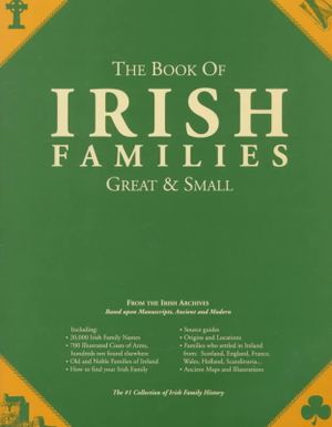 The Book of Irish Families, Great and Small: History-Arms-Origins image number 0