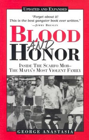 Blood and Honor: Inside the Scarfo Mob--The Mafia's Most Violent Family image number 0