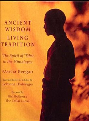 Ancient Wisdom Living Tradition: The Tibetan Spirit in the Himalayas image number 0