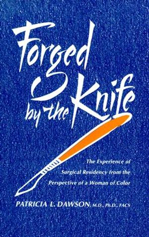 Forged by the Knife: The Experience of Surgical Residency from the Perspective of a Woman of Color image number 0