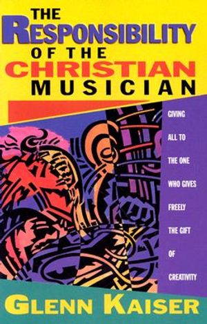 The Responsibility of the Christian Musician image number 0