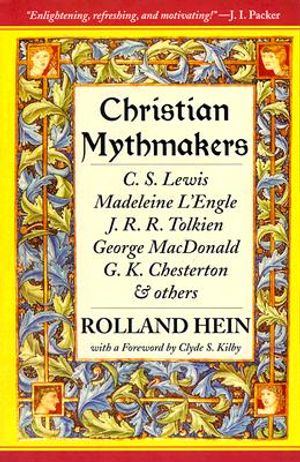 Christian Mythmakers: Lewis, L'Engle, Tolkien, and Others image number 0