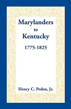 Marylanders to Kentucky, 1775-1825 image number 0