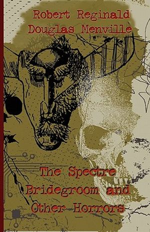 The Spectre Bridegroom and Other Horrors image number 0