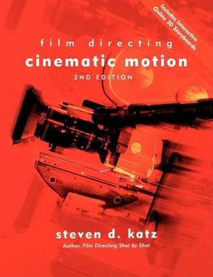 Film Directing Cinematic Motion: A Workshop for Staging Scenes image number 0