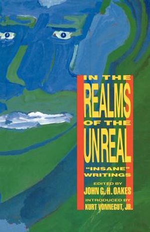 In the Realms of the Unreal: "insane" Writings image number 0