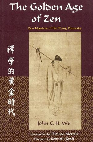 The Golden Age of Zen: Zen Masters of the T'Ang Dynasty image number 0