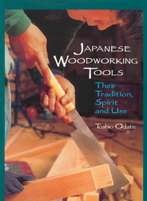 Japanese Woodworking Tools: Their Tradition, Spirit and Use image number 0