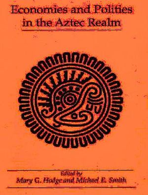 Economies and Politics in the Aztec Realm image number 0