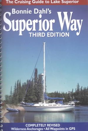 Superior Way: The Cruising Guide to Lake Superior image number 0