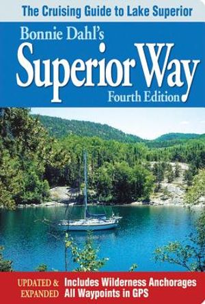 Bonnie Dahl's Superior Way: The Cruising Guide to Lake Superior image number 0